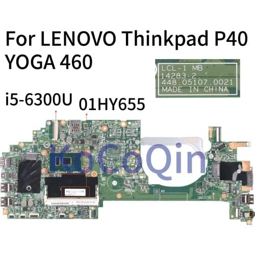 KoCoQin Laptop motherboard For LENOVO Thinkpad P40 YOGA 460 SR2F0 I5-6300U Mainboard 01HY655 01EN118 01EN326 14283-2