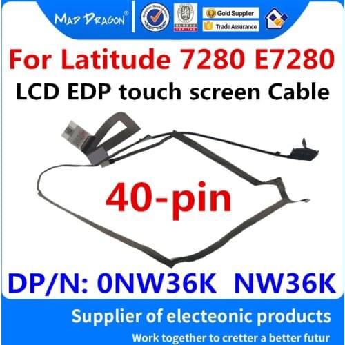 NEW original laptop LCD LED LVDS Screen Video Cable For Dell Latitude 7280 LCD EDP touch screen Cable NW36K 0NW36K DC02C00E200