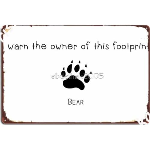 I Warn The Owner Of This Footprint Beware Of The Bear Metal Signs Bar Cave Wall Plaque Cinema Garage Funny Tin sign Posters