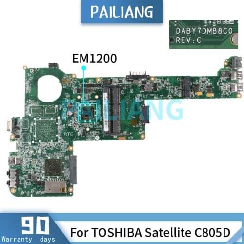 PAILIANG Laptop motherboard For TOSHIBA Satellite C805D EM1200 Mainboard DABY7DMB8C0 DDR3 tesed