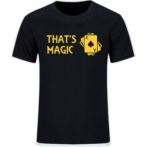 THATS MAGIC Black Magicians Poker Funny Tshirt Men Summer Fashion Quality Short Sleeve Cotton T-shirt Top EU Size