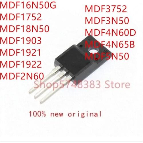 10PCS MDF16N50G MDF1752 MDF18N50 MDF1903 MDF1921 MDF1922 MDF2N60 MDF3752 MDF3N50 MDF4N60D MDF4N65B MDF5N50 TO-220F