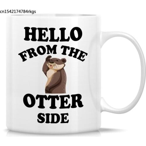 Hello From the Otter Side 11 Oz Ceramic Coffee Mugs - Funny, Sarcastic, Motivational, Inspirational birthday gifts