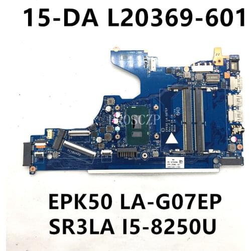 Free shipping For 15-DA Laptop motherboard L20369-601 EPK50 LA-G07EP With SR3LA I5-8250U 15-DA0014DX working well