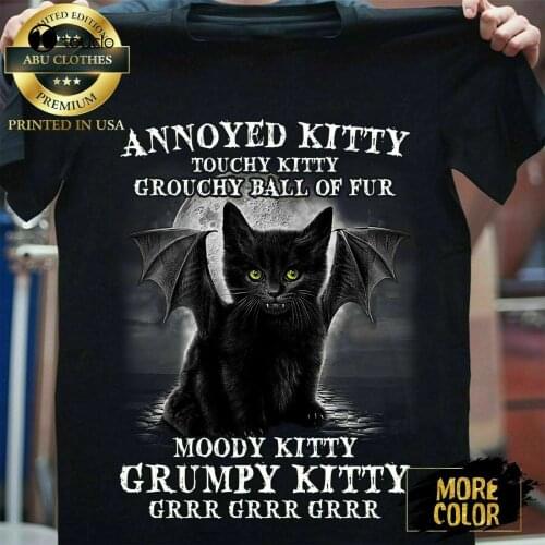 New Annoyed Kitty Touchy Kitty Grouchy Ball Of Fur Moody Kitty Grumpy Kitty Classic Cotton Tee Shirt