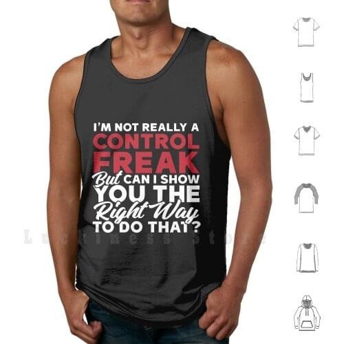 Control Freak tank tops vest 100% Cotton Freak Control Freak Control Mood Emotions Emotion Emotional In Control Possession
