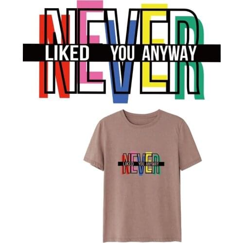Colorful Never Like You Heat Transfer Vinyl Iron On Big Patches For Clothing Letter Patch Iron On A-level Patches Appliques