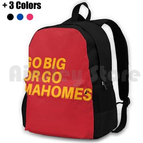 Go Big Or Go Mahomes Outdoor Hiking Backpack Riding Climbing Sports Bag Mahomes Pat Mahomes Mahomes Mahomey Mahomie Go Big Or