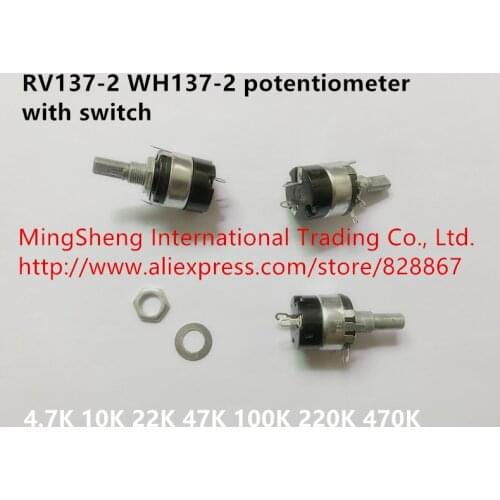 Original new 100% RV137-2 WH137-2 4.7K 10K 22K 47K 100K 220K 470K potentiometer with switch