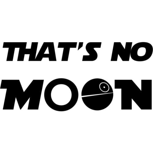 Thats No Moon Quotes Vinyl Sticker Car Decal Waterproof Sticker Art Text Bumper Car Window Decor Hot Selling L330