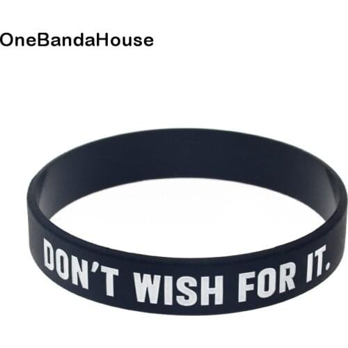 1PC Do not wish for it Work for it Silicone Wristband Adult Size black