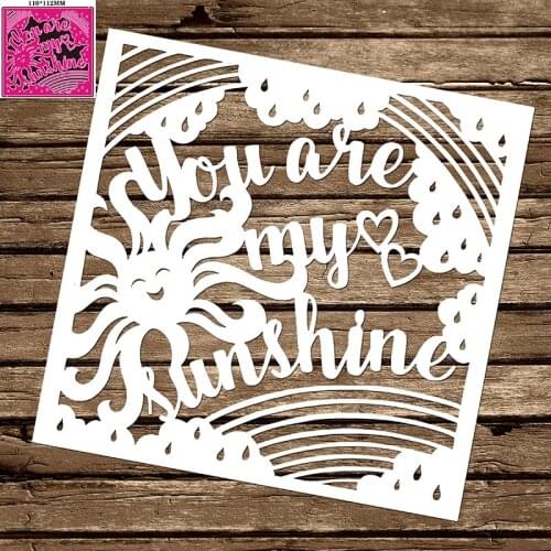 You-are-my-sunshine 2021 Metal Cutting Dies Decoration Scrapbook Paper Craft Knife Mould Blade Punch Stencils