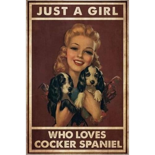 Just A Girl Who Loves Cocker Spaniel Retro Metal Tin Sign Vintage Aluminum Sign for Home Coffee Wall Decor 8x12 Inch
