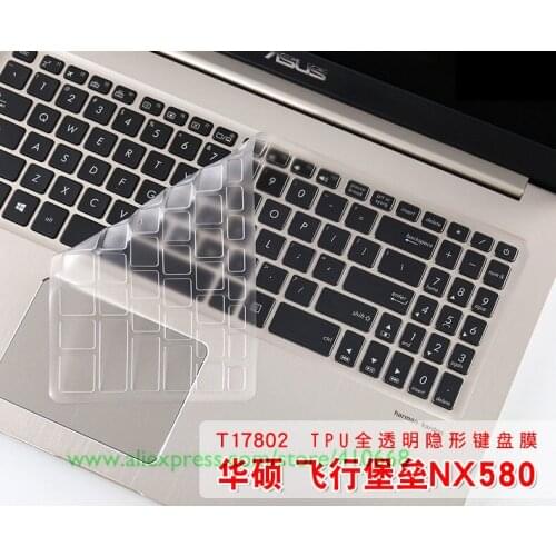 15.6 inch TPU Keyboard Protector Skin Cover for Asus NX580 NX580VD N580GE NX580VD7700 NX580v N580v VivoBook Pro N580VD M580 V