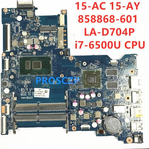 For HP 15-AC 15-AY 250 G5 858868-601 858868-501 858868-001 Laptop Motherboard BDL50 LA-D704P W/ i7-6500U CPU 100% tested working
