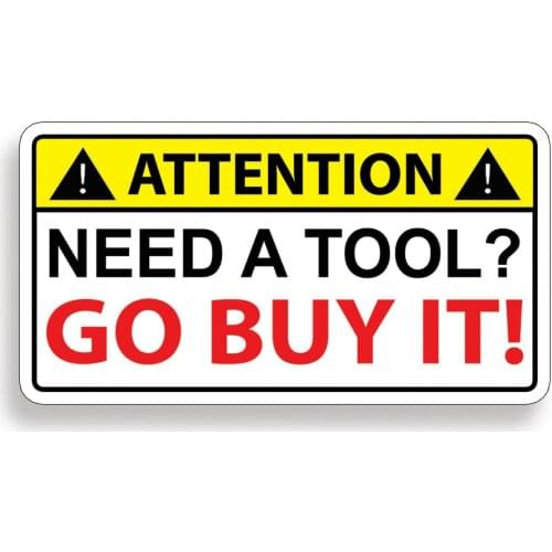 Need tools to buy it warning caution personality sticker decal kit box wrench mechanic
