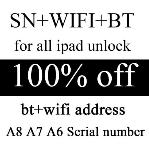 SN Serial Number For iPad mini 2 3 4 iPadAir 1 2 ipad 6 7 pro pro2 SN Serial Number WiFi BT address for iPad icloud unlock