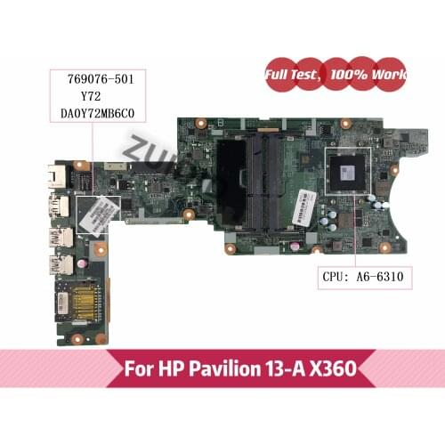 769076-501 769076-001 For HP Pavilion 13-A 13Z-A X360 Laptop Motherboard 769076-601 DA0Y72MB6C0 Y72 with A6-6310 100% Tested OK