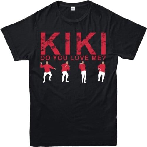 2019 Men Casual Short Tee Kiki Do You Love Me T-Shirt Dance Challenge Drake Fan Tee Top Adult & Kids Size Funny Shirt