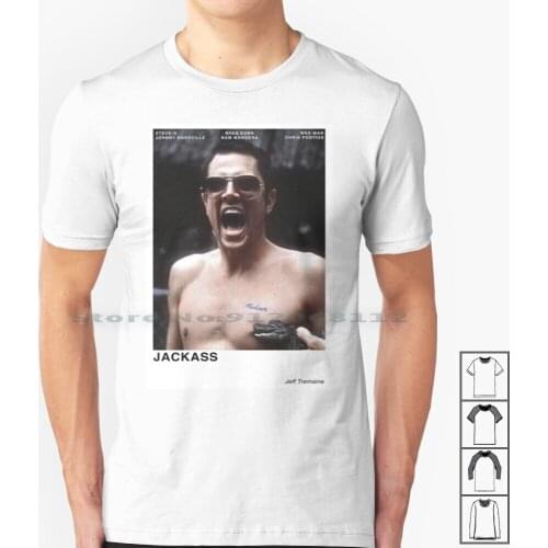 Jackass T Shirt 100% Cotton Jackass Mtv Steve O Steveo Johnny Ryan Dunn Bam Margera Wee Man Chris Pontius Jeff Tremaine Spike