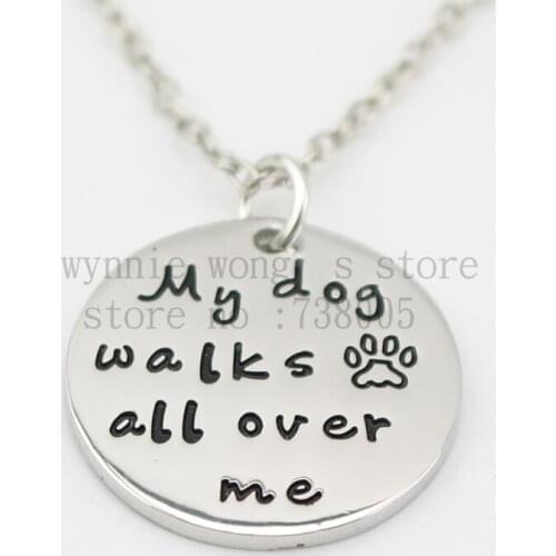 2015 New arrival "my dog walks all over me"Necklace Pet Lover Dog Paw Print pendant necklace Dog Lover Wholesale Jewelry
