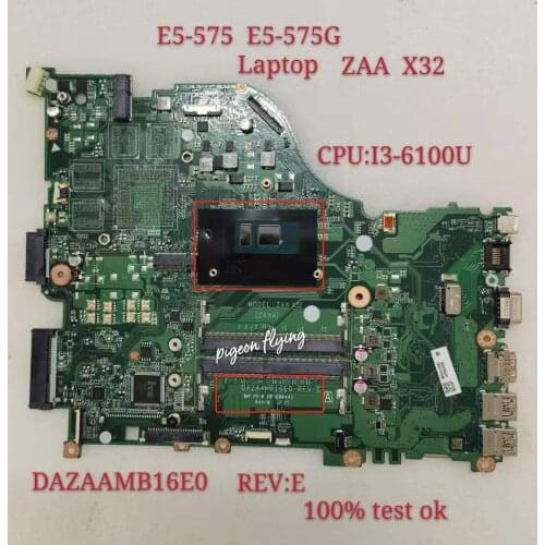 DAZAAMB16E0 REV:E ZAA X32 For Acer Aspire E5-575 E5-575G Laptop Motherboard NBYQA11006 CPU i3-6100 100% tested work
