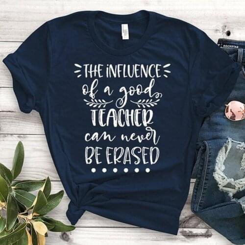 The Influence of A Good Teacher Can Never Be Erased Women Men Unisex T-shirt Back To School Off White 100% Cotton Tee Shirt