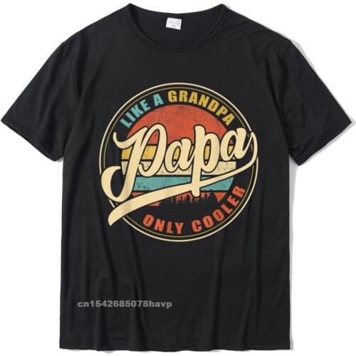 Mens PAPA Like A Grandpa ONLY COOLER Funny Dad Papa Definition T-Shirt T Shirts Printed Brand Tops & Tees Slim Fit For Men