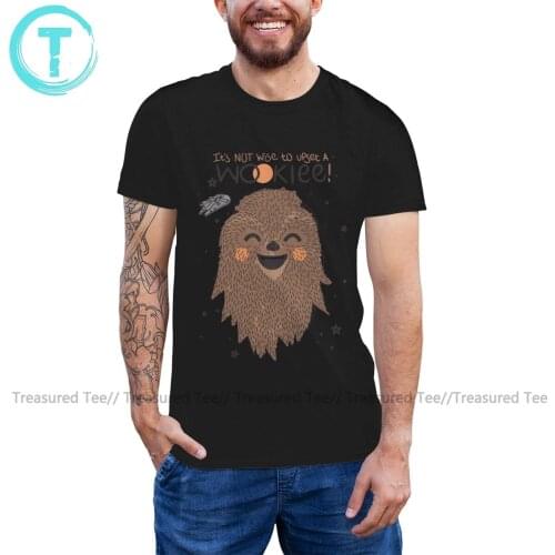 Chewbacca T Shirt ChewbaccaIt S Not Wise To Upset A Wookie T-Shirt 100 Cotton Man Tee Shirt Awesome Tshirt