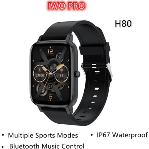 IWO PRO 2021 H80 smart watch Heart rate monitoring men and women sports tracker fashion smart bracelet for ios Android