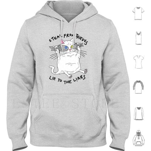 Piyetondas ; Steal From Thieves Lie To The Liars Cat Hoodie Long Sleeve Absolutely Fabulous Darling Skyline Cat Buju Banton