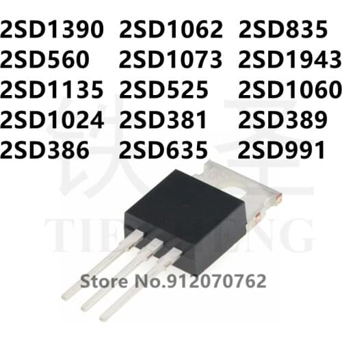 10PCS 2SD1390 2SD1062 2SD835 2SD560 2SD1073 2SD1943 2SD1135 2SD525 2SD1060 2SD1024 2SD381 2SD389 2SD386 2SD635 2SD991 TO-220