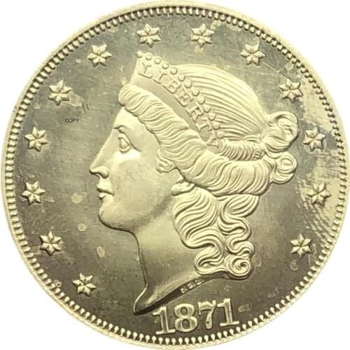 United States Liberty Head Double Eagle US 1871 1871 CC 1871 S Twenty Dollars Motto In God We Trust Gold Coins Brass Copy Coins