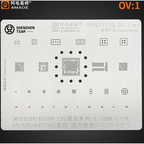 AMAOE Stencil OV:1 For OPPO/VIVO R9 A59 A37 Y67 MEILAN 5 3 3S 6 MT6755V MT6750V CPU Reballing Stencil Tin Planting Net Welding