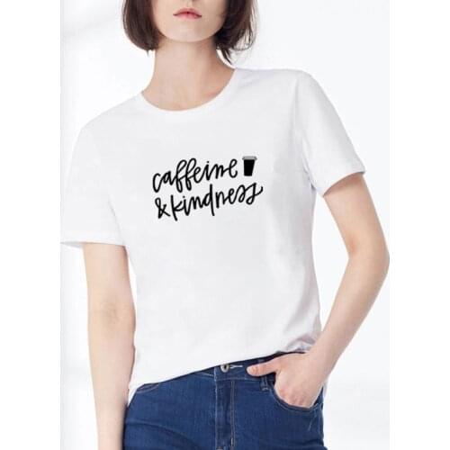 Caffeine and Kindness Printed T Shirt Women Summer Short Sleeve O-neck T Shirts for Women Cotton Black White Loose TShirt Women