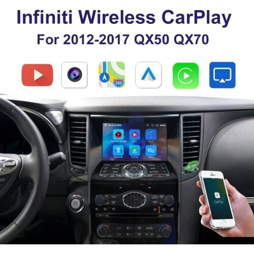 Wrieless Car Carplay interface support Iphone Android Auto Youtube video For Infiniti 2012-2017 QX50 QX70