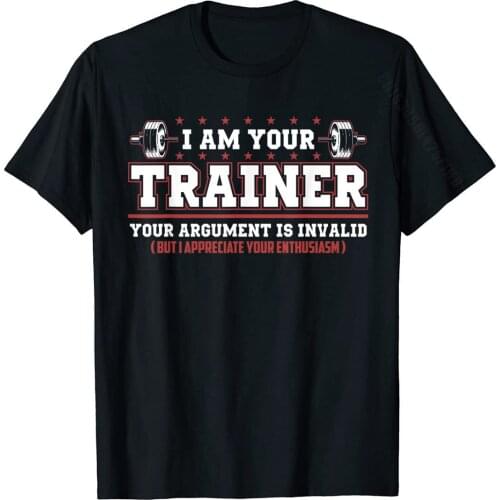 Funny Personal Trainer Shirts I AM YOUR TRAINER T-Shirt Tees Cheap Simple Style Cotton Men T Shirts Simple Style
