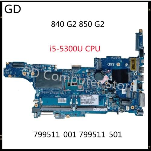 GD For HP 840 G2 850 G2 Laptop Motherboard 799511-001 799511-501 With SR23X i5-5300U CPU 6050A2637901-MB-A02 Full Tested