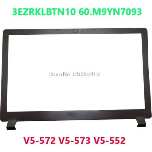 Laptop 100% New LCD Bezel For Acer For Aspire V5 V5-572 V5-573 V5-573G V5-552 V5-522G 3EZRKLBTN10 60.M9YN7093