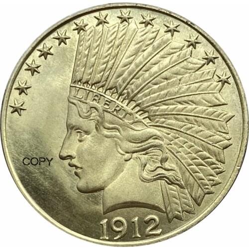 United States Of America 10 Dollars 1912 1912 S Liberty Indian Head Eagle with motto IN GOD WE TRUST Gold Brass Metal Copy Coins