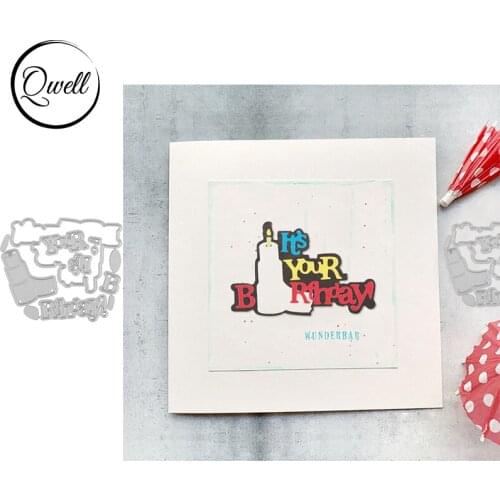 QWELL Words Its Your Birthday Candle Pattern Metal Cutting Dies Stencil DIY Scrapbooking Album Crafts Cards Dies 2020 New