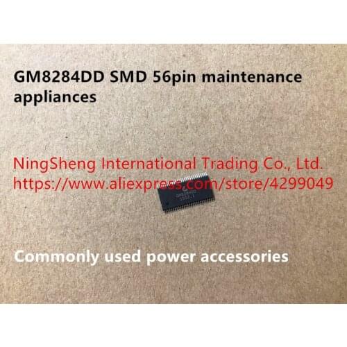 Original new 100% import GM8284DD SMD 56pin maintenance appliances commonly used power accessories