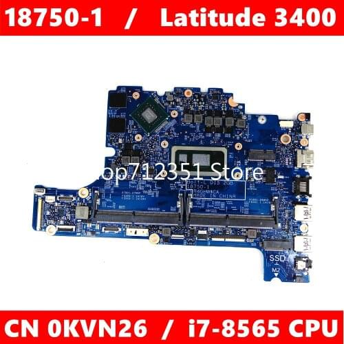 CN 0KVN26 / 18750-1 i7-8565 CPU Mainboard For Dell Latitude 3400 CN-KVN26 Laptop Motherboard 100%Tested Working Well
