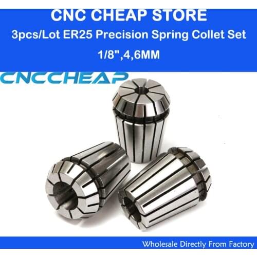 3pcs/lot ER25 Collet chuck 1/8" 3.175mm, 4mm, 6mm ER25 collet pindle motor lathe tool holder CNC Router milling Engraving tool