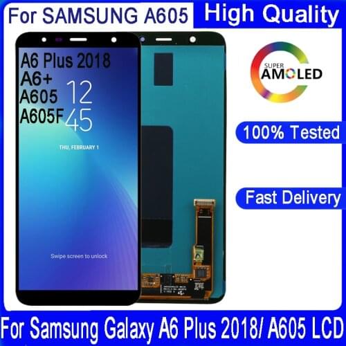 Original 6.0" AMOLED LCD For Samsung Galaxy A6 Plus 2018 A605 A605F A605FN Screen LCD Display Touch Screen Assembly Replacment