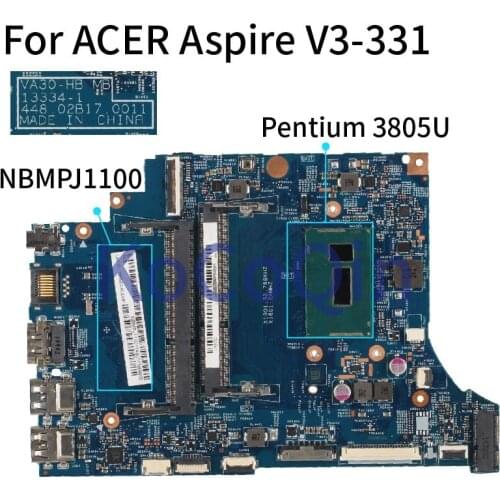 KoCoQin Laptop motherboard For ACER Aspire V3-331 Pentium 3805U Mainboard NBMPJ1100 13334-1 DDR3