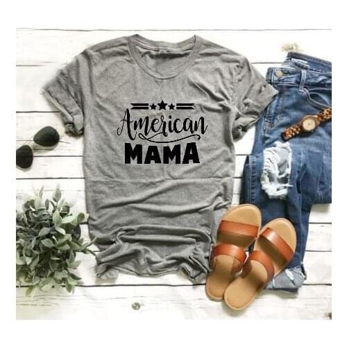 American Mama Patriotic Tees American 4th of July T-shirt Patriotict womens Mama Pride Independence slogan feministe quote shirt