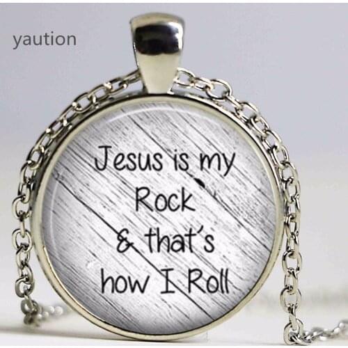 1pcs Jesus is my rock and thats how I roll necklace Faith Pendant Christian Inspirational jewelry glass Cabochon Necklace