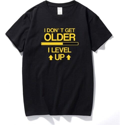 Again I Don't Age, I Level Up Fun Player humor t-shirts Printed Cotton T shirt men short sleeve Summer t-shirts