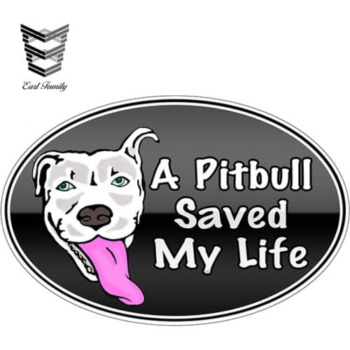 EARLFAMILY 13cm x 8.5cm A Pitbull Saved My Life Sticker Oval Pitty Decal Whole Body Window Auto Bumper Decor Accessories